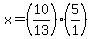 +x+=+%2810%2F13%29%285%2F1%29+