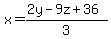 x = (2y - 9z + 36)/3