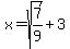 +x+=+sqrt%287%2F9%29%2B3+