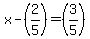 +x-%282%2F5%29=%283%2F5%29+