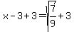 +x-3%2B3+=+sqrt%287%2F9%29%2B3+