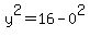 +y%5E2+=+16+-+0%5E2+