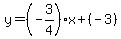 +y+=+%28-3%2F4%29x+%2B+%28-3%29