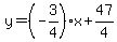 y = (-3/4)x + 47/4