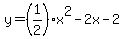 +y+=+%281%2F2%29x%5E2+-+2x+-+2+