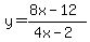 +y+=+%288x-12%29%2F%284x-2%29+
