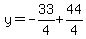 +y+=+-33%2F4+%2B+44%2F4+