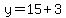 +y+=+15+%2B+3+