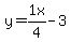 +y+=+1x%2F4+-+3+