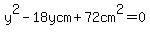 +y+%5E2+-+18+ycm+%2B+72cm%5E2+=+0+