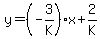 +y+=+%28-3%2FK%29x+%2B+2%2FK