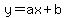 +y+=+ax+%2B+b