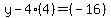 y-4(4)=(-16)