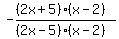 -%28%282x%2B5%29%28x-2%29%29%2F%28%282x-5%29%28x-2%29%29