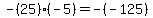 -(+25)*(-5) = -(-125)
