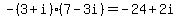 -%283%2Bi%29%2A%287-3i%29=-24%2B2i