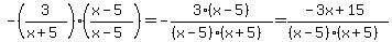 -%283%2F%28x%2B5%29%29%2A%28%28x-5%29%2F%28x-5%29%29=+-3%2A%28x-5%29%2F%28%28x-5%29%2A%28x%2B5%29%29+=+%28-3x+%2B+15%29%2F%28%28x-5%29%2A%28x%2B5%29%29