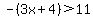 -%283x+%2B+4%29+%3E+11