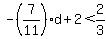-%287%2F11%29d+%2B+2+%3C+2%2F3