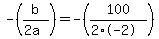 -%28b%2F%282a%29%29+=+-%28100%2F%282%2A-2%29%29