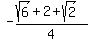 -(sqrt(6)+2+sqrt(2))/4
