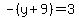 -%28y%2B9%29=3