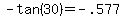 - tan(30) = -.577