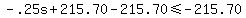 -.25s+%2B215.70-215.70+%3C=-215.70