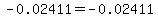 -0.02411+=+-0.02411+