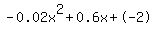 -0.02x%5E2%2B0.6x%2B-2