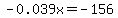 -0.039x+=+-156
