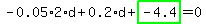 -0.05*2*d+0.2*d+highlight_green( -4.4 )=0