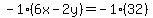 -1(6x-2y)=-1(32)