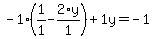 -1%2A%281%2F1+-+2%2Ay%2F1%29+%2B+1%5Cy+=+-1