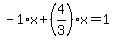 -1%2Ax%2B%284%2F3%29%2Ax=1