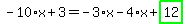 -10%2Ax%2B3=-3%2Ax-4%2Ax%2Bhighlight_green%28+12+%29