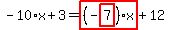-10%2Ax%2B3=highlight_red%28+%28-highlight_red%28+7+%29%29%2Ax+%29%2B12