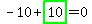 -10%2Bhighlight_green%28+10+%29=0