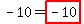 -10=highlight_red%28+-10+%29