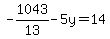 -1043/13-5y=14