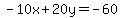 -10x+20y=-60