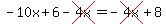 -10x%2B6-cross%284x%29=-cross%284x%29%2B8