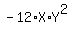 -12%2AX%2AY%5E2