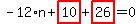 -12%2An%2Bhighlight_red%28+10+%29%2Bhighlight_red%28+26+%29=0