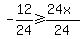 -12%2F24%3E=%2824x%29%2F24
