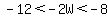 -12%3C-2W%3C-8