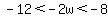 -12%3C-2w%3C-8