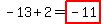 -13%2B2=highlight%28-11%29