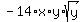 -14%2Ax%2Ay%2Asqrt%28y%29