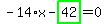 -14%2Ax-highlight_green%28+42+%29=0